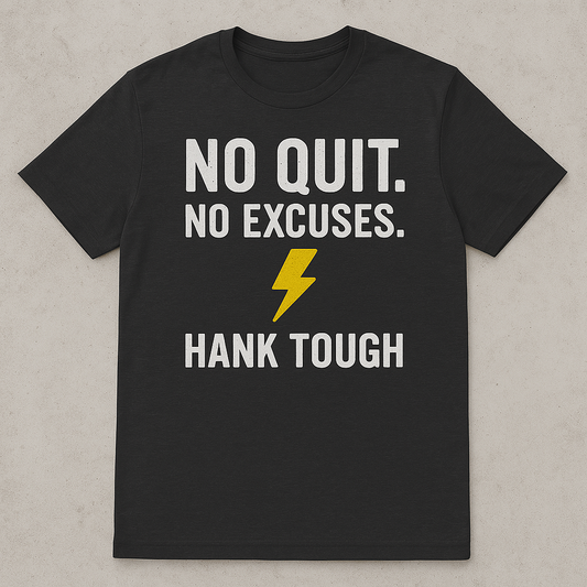 No Quit. No Excuses.